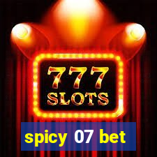 spicy 07 bet